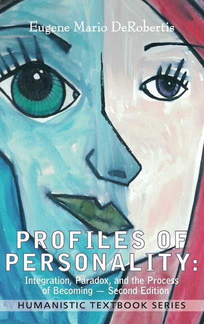 Profiles of Personality: Integration, Paradox, and the Process of Becoming - Ingram