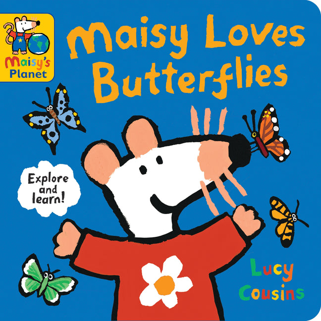 Maisy Loves Butterflies: A Maisy's Planet Book (Educational Board Book about Nature - For Toddlers and Kids Ages 1-3) - Ingram