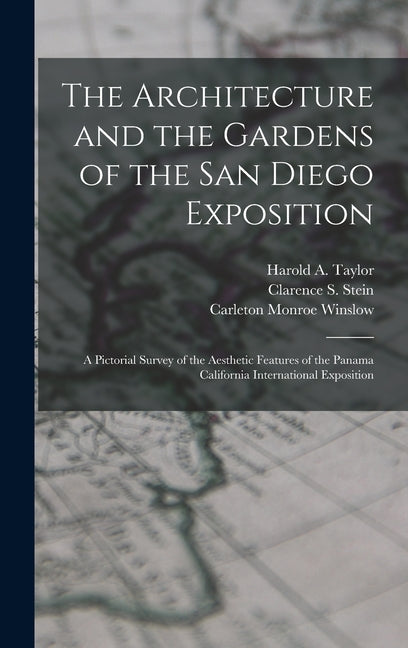 Architecture and the Gardens of the San Diego Exposition: A Pictorial Survey of the Aesthetic Features of the Panama California International Expositi - Ingram