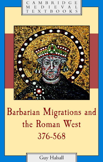 Barbarian Migrations and the Roman West, 376-568 - Ingram