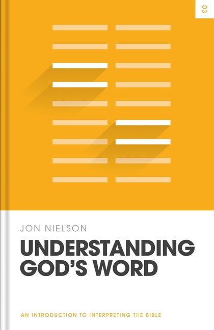 Understanding God's Word: An Introduction to Interpreting the Bible - Ingram