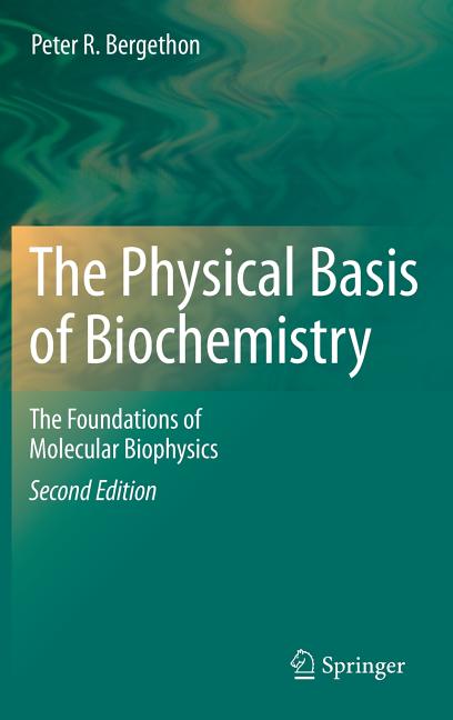 Physical Basis of Biochemistry: The Foundations of Molecular Biophysics - Ingram
