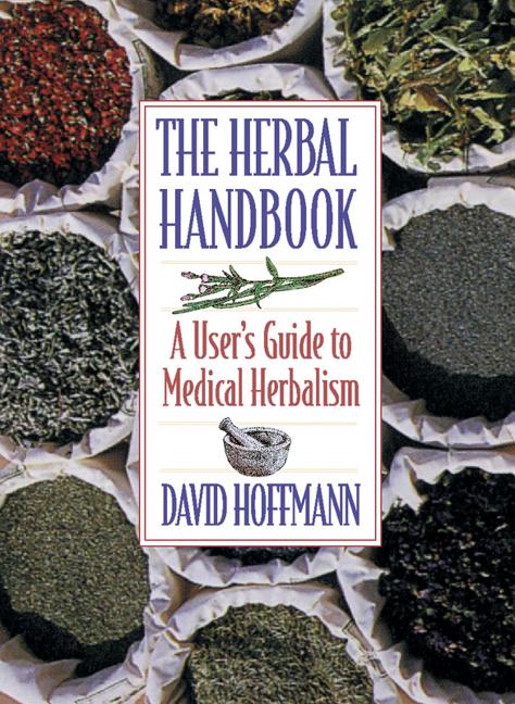 Herbal Handbook: A User's Guide to Medical Herbalism (Rev) - Ingram