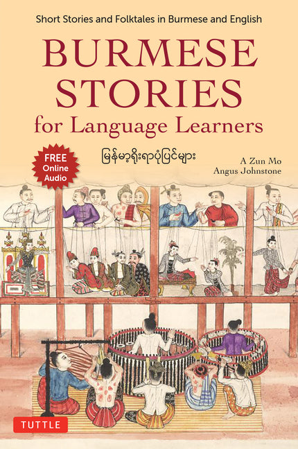 Burmese Stories for Language Learners: Short Stories and Folktales in Burmese and English (Free Online Audio Recordings) - Ingram
