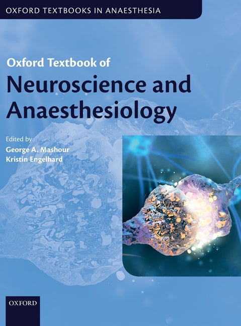Oxford Textbook of Neuroscience and Anaesthesiology - Ingram