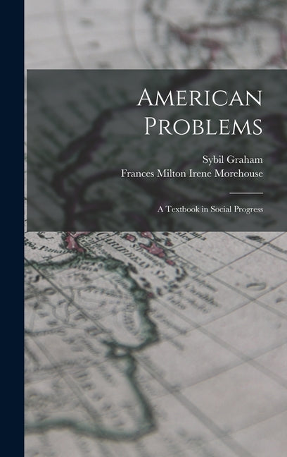 American Problems: A Textbook in Social Progress - Ingram