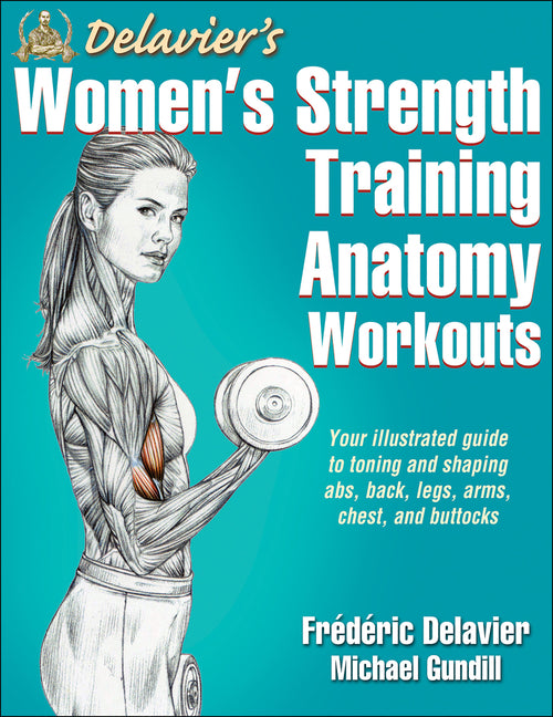 Delavier's Women's Strength Training Anatomy Workouts - Ingram