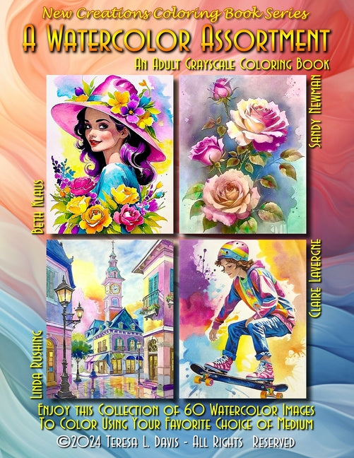 New Creations Coloring Book Series: A Watercolor Assortment: An A.I. adult coloring book (coloring book for grownups) featuring a variety of watercolo - Ingram