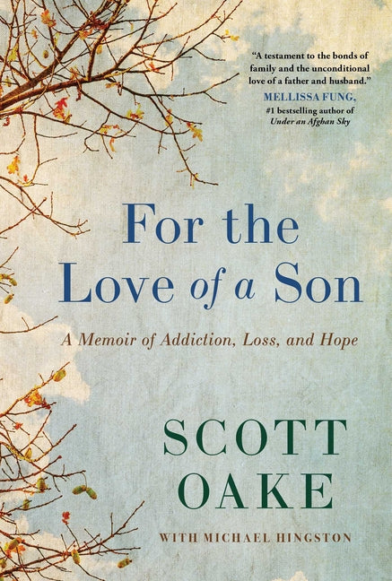 For the Love of a Son: A Memoir of Addiction, Loss, and Hope - Ingram