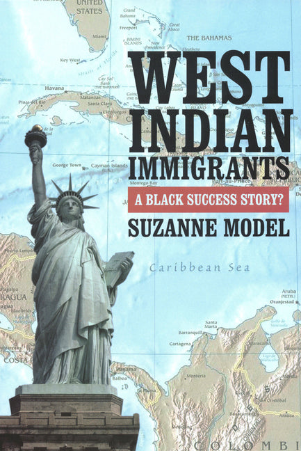West Indian Immigrants: A Black Success Story? - Ingram