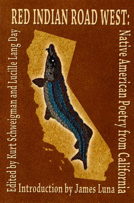 Red Indian Road West: Native American Poetry from California - Ingram