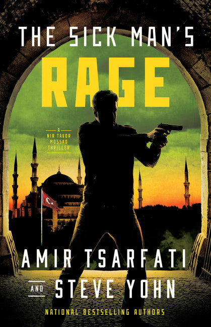 Sick Man's Rage: A NIR Tavor Mossad Thriller Volume 4 - Ingram