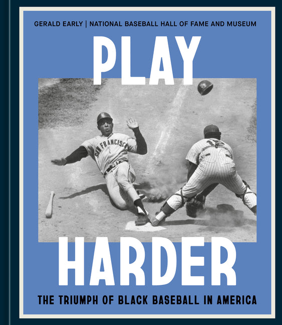 Play Harder: The Triumph of Black Baseball in America - Ingram