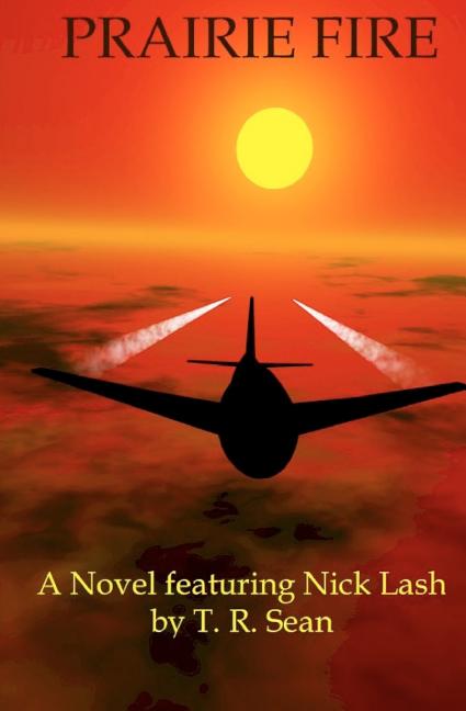 Prairie Fire: A Novel - Featuring Nick Lash - Ingram