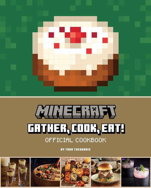 Minecraft: Gather, Cook, Eat! Official Cookbook - Ingram