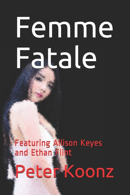 Femme Fatale: Featuring Allison Keyes and Ethan Flint - Ingram