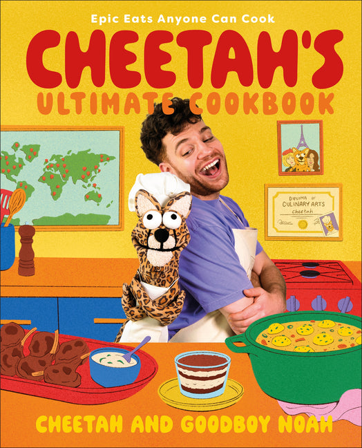Cheetah's Ultimate Cookbook: Epic Eats Anyone Can Cook - Ingram