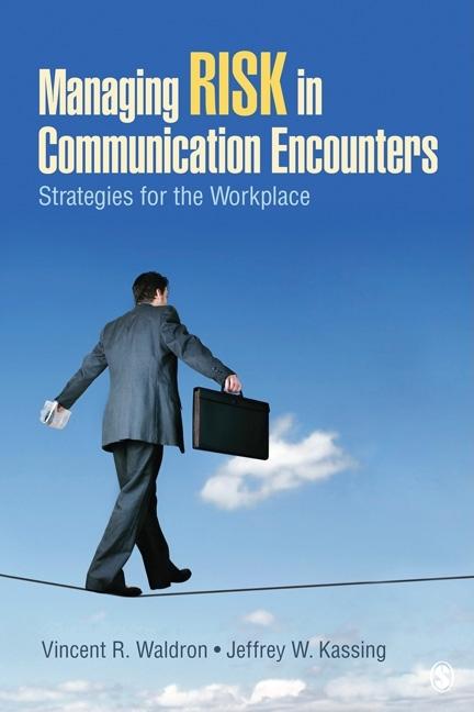 Managing Risk in Communication Encounters: Strategies for the Workplace - Ingram