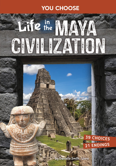 Life in the Maya Civilization: An Interactive Ancient History Adventure - Ingram
