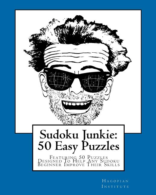 Sudoku Junkie: 50 Easy Puzzles: Featuring 50 Puzzles Designed To Help Any Sudoku Beginner Improve Their Skills - Ingram