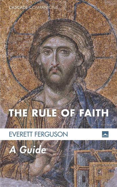 Rule of Faith: A Guide - Ingram