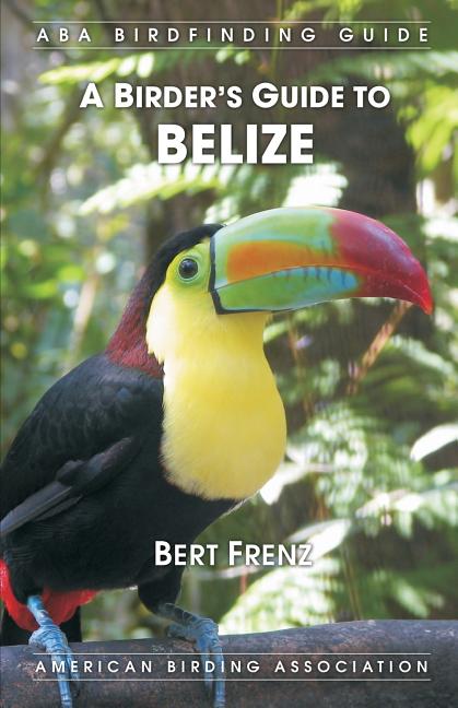 Birder's Guide to Belize - Ingram
