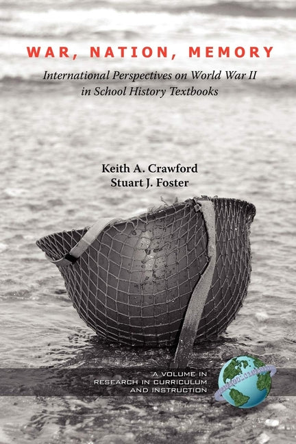 War, Nation, Memory: International Perspectives on World War II in School History Textbooks (PB) - Ingram