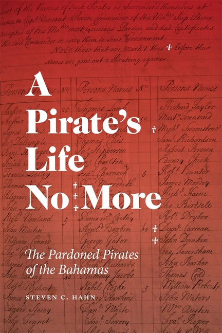 Pirate's Life No More: The Pardoned Pirates of the Bahamas - Ingram