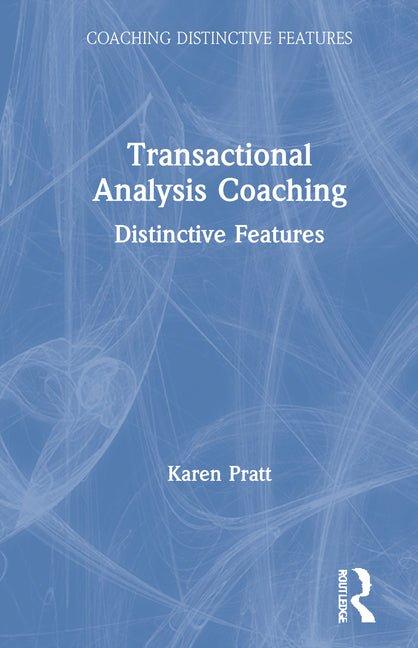 Transactional Analysis Coaching: Distinctive Features - Ingram