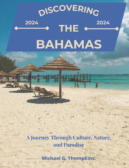 Discovering the Bahamas: A Journey Through Culture, Nature, and Paradise - Ingram