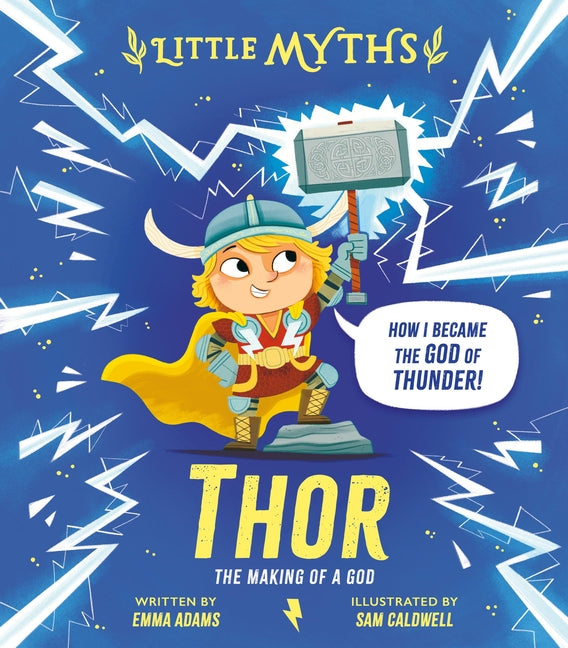 Little Myths Thor: The Making of a God - Ingram