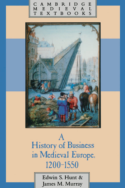 History of Business in Medieval Europe, 1200 1550 - Ingram