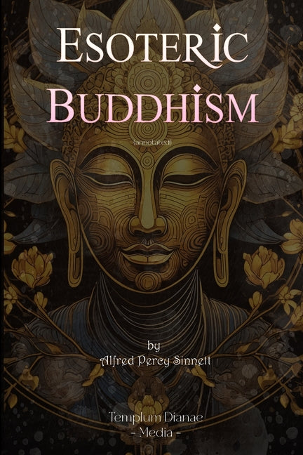 Esoteric Buddhism: (annotated) - Ingram