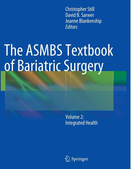 ASMBS Textbook of Bariatric Surgery: Volume 2: Integrated Health (Softcover Reprint of the Original 1st 2014) - Ingram