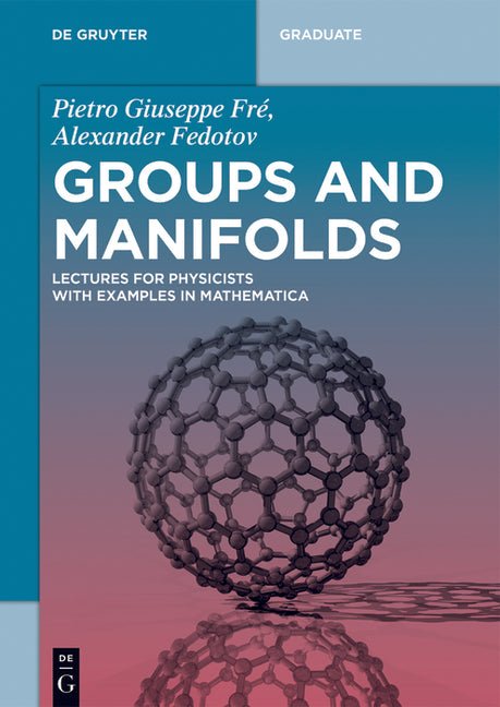 Groups and Manifolds: Lectures for Physicists with Examples in Mathematica - Ingram