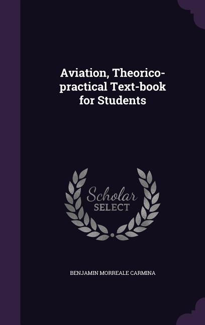 Aviation, Theorico-practical Text-book for Students - Ingram