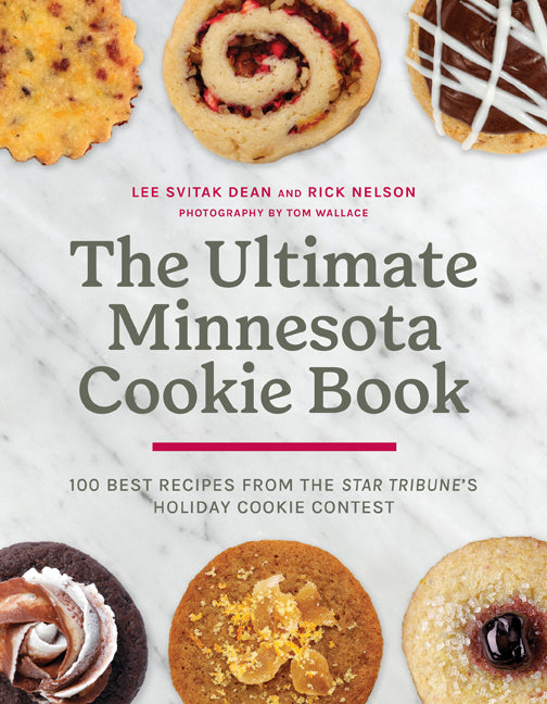Ultimate Minnesota Cookie Book: 100 Best Recipes from the Star Tribune's Holiday Cookie Contest - Ingram