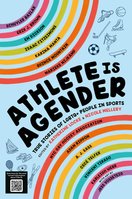 Athlete Is Agender: True Stories of LGBTQ+ People in Sports - Ingram