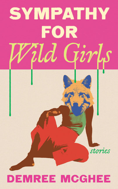 Sympathy for Wild Girls: Stories - Ingram