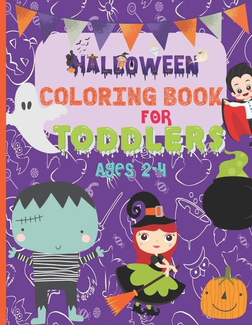 Halloween Coloring Book For Toddlers: Ages 2-4/ 20 Cute Spooky Halloween coloring designs featuring witches, ghosts, vampires, cats, bats, pumpkins, z - Ingram
