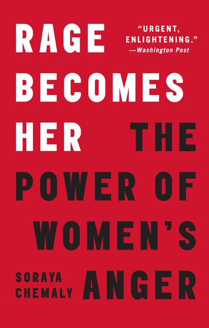 Rage Becomes Her: The Power of Women's Anger - Ingram