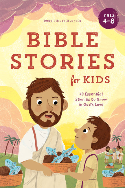 Bible Stories for Kids: 40 Essential Stories to Grow in God's Love - Ingram