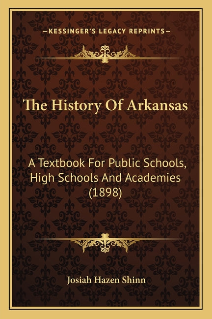 History Of Arkansas: A Textbook For Public Schools, High Schools And Academies (1898) - Ingram