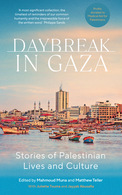 Daybreak in Gaza: Stories of Palestinian Lives and Culture - Ingram