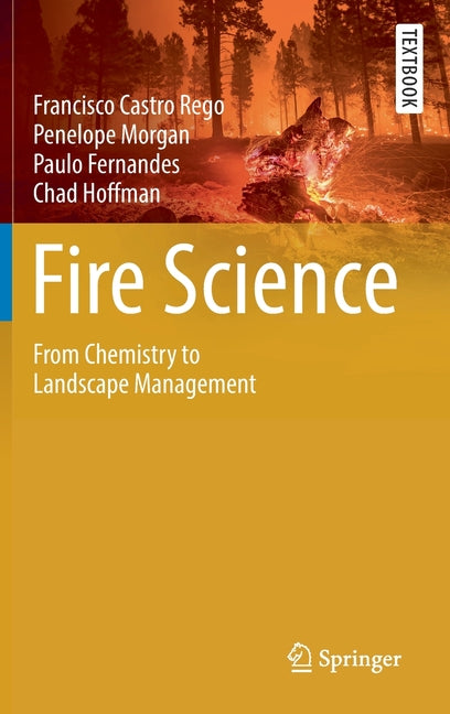 Fire Science: From Chemistry to Landscape Management (2021) - Ingram