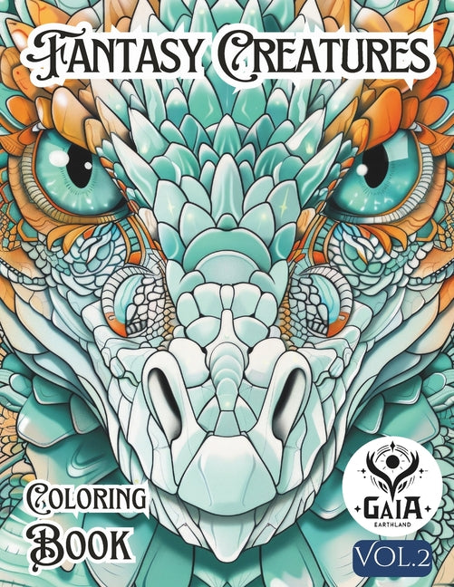 Fantasy Creatures Coloring Book: GAIA Earthland. Art activity book that perfect for adults and teens who love Fantasy! It features 40 high-quality ill - Ingram