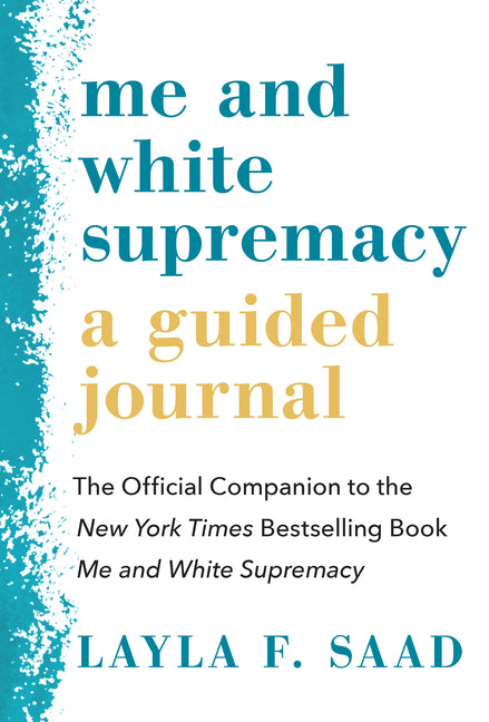 Me and White Supremacy: A Guided Journal: The Official Companion to the New York Times Bestselling Book Me and White Supremacy - Ingram
