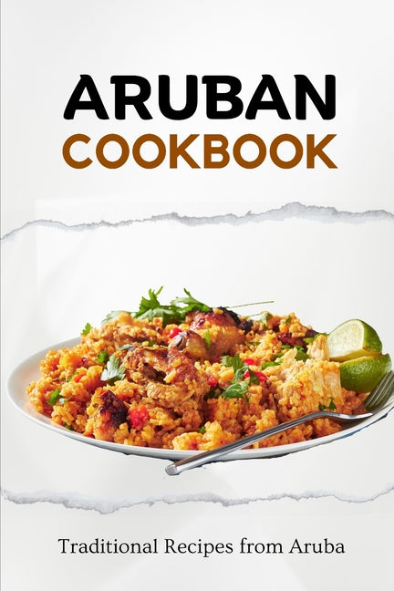 Aruban Cookbook: Traditional Recipes from Aruba - Ingram