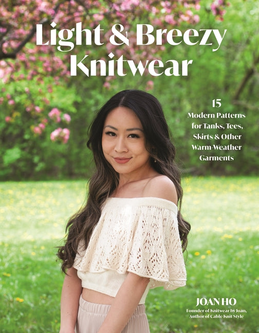 Light & Breezy Knitwear: 15 Modern Patterns for Tanks, Tees, Skirts & Other Warm-Weather Garments - Ingram