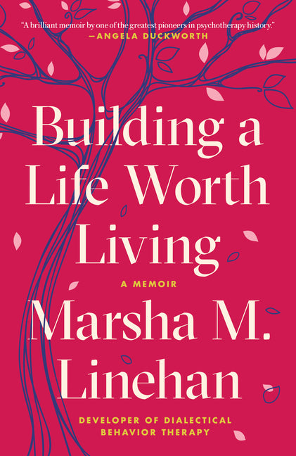 Building a Life Worth Living: A Memoir - Ingram